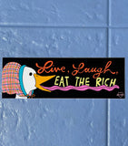 Bumper Sticker - Live, Laugh, Eat The Rich